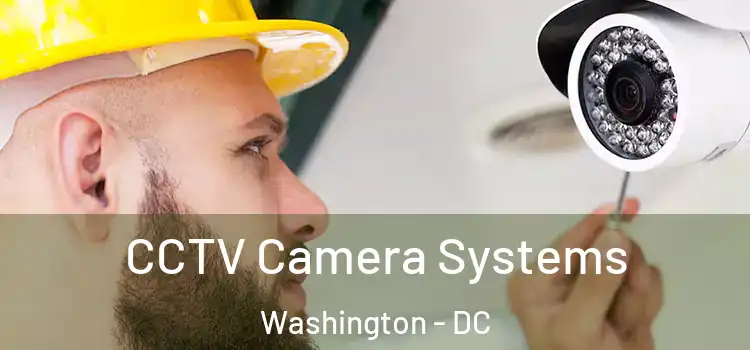 CCTV Camera Systems Washington - DC