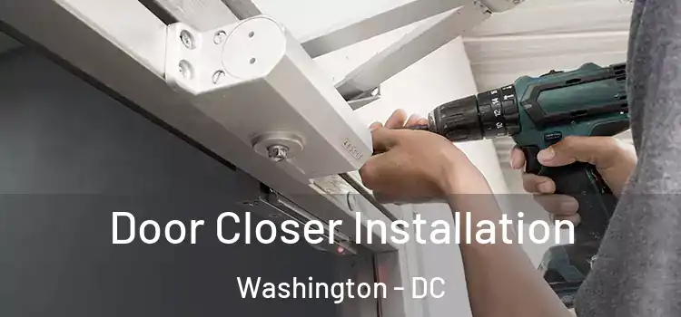 Door Closer Installation Washington - DC