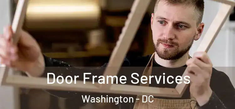 Door Frame Services Washington - DC