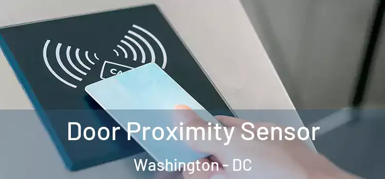 Door Proximity Sensor Washington - DC